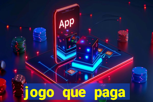 jogo que paga dinheiro de verdade sem precisar depositar